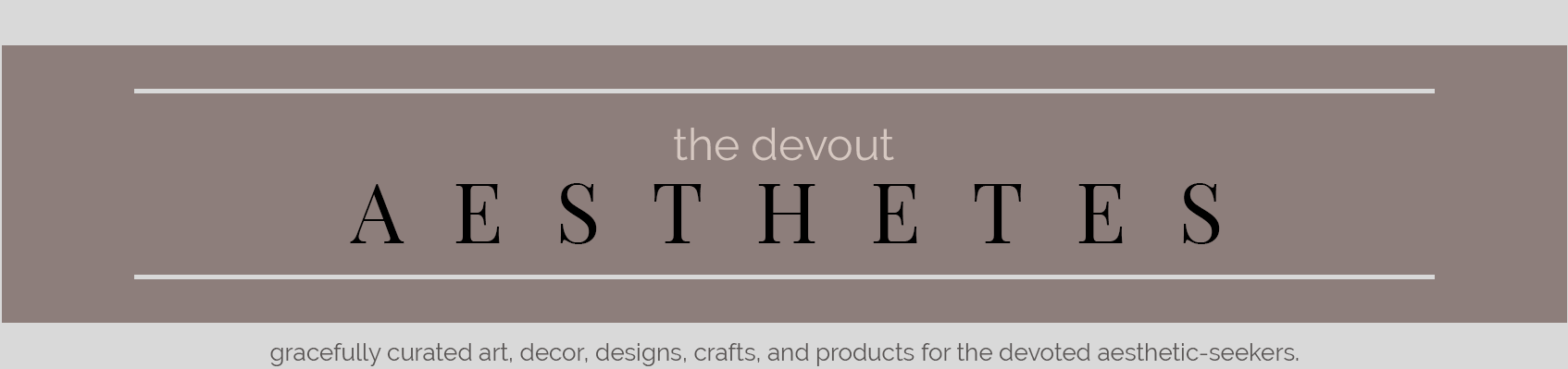 the devout aesthetes